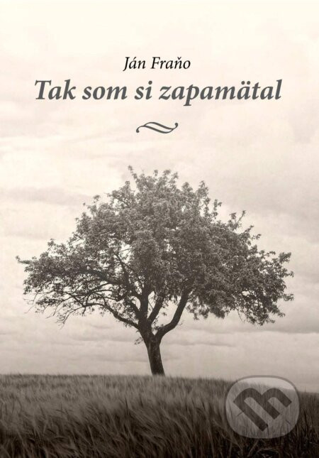 Tak som si zapamätal - Ján Fraňo