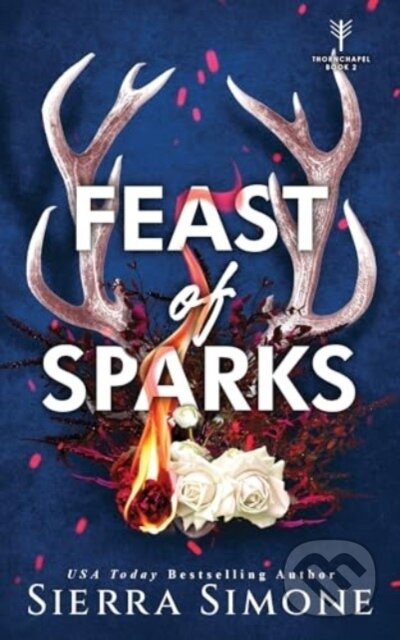 Feast of Sparks - Sierra Simone