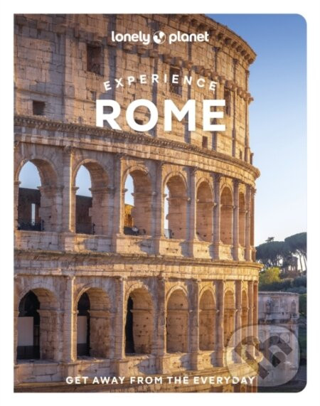 Lonely Planet Experience Rome - Lonely Planet