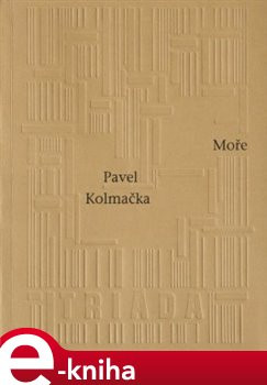 Moře - Pavel Kolmačka