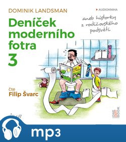 Deníček moderního fotra 3, mp3 - Dominik Landsman