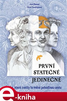 První - statečné - jedinečné - Jana Renner