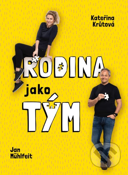 Rodina jako tým - Jan Mühlfeit, Kateřina Krůtová-Novotná
