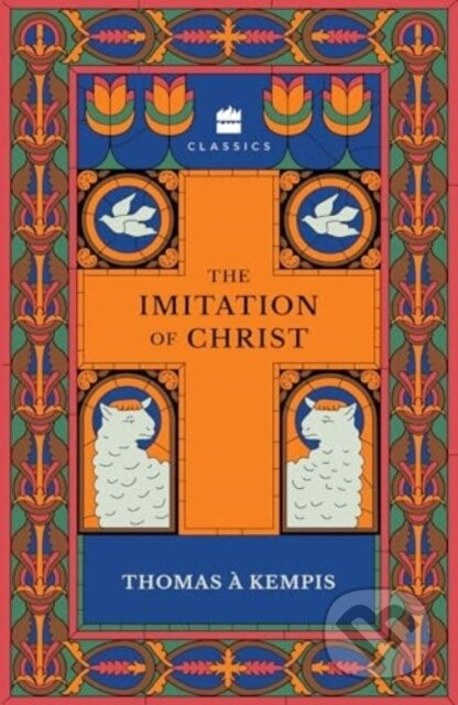 The Imitation of Christ - Thomas A' Kempis