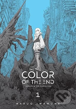 The Color of the End: Mission in the Apocalypse, Vol. 1 - John Neal, Haruo Iwamune
