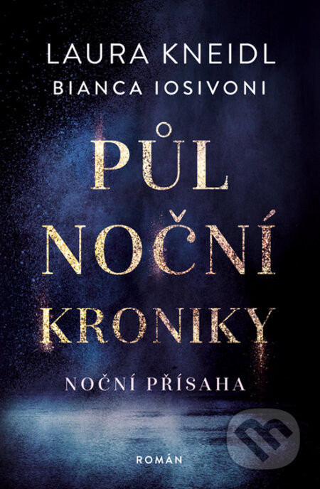 Noční přísaha - Laura Kneidl , Bianca Iosivoni