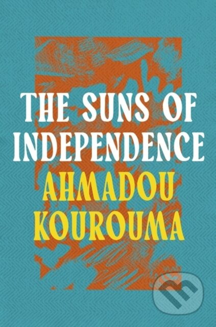 The Suns of Independence - Ahmadou Kourouma