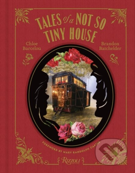 Tales of a Not So Tiny House - Chloe Barcelou, Brandon Batchelder