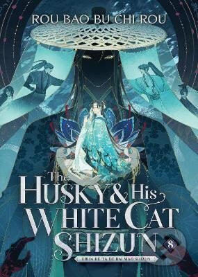 The Husky and His White Cat Shizun: Erha He Ta De Bai Mao Shizun 8 - Rou Rou Chi Bu Bao
