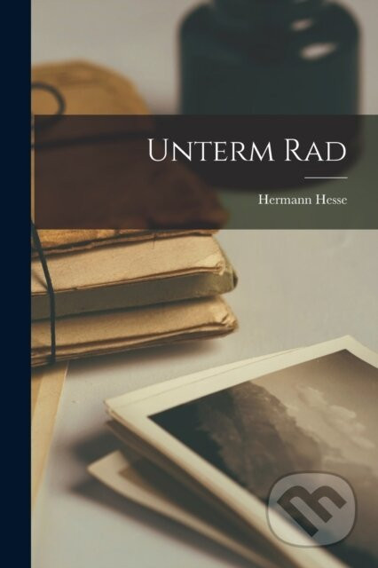 Unterm Rad - Hermann Hesse