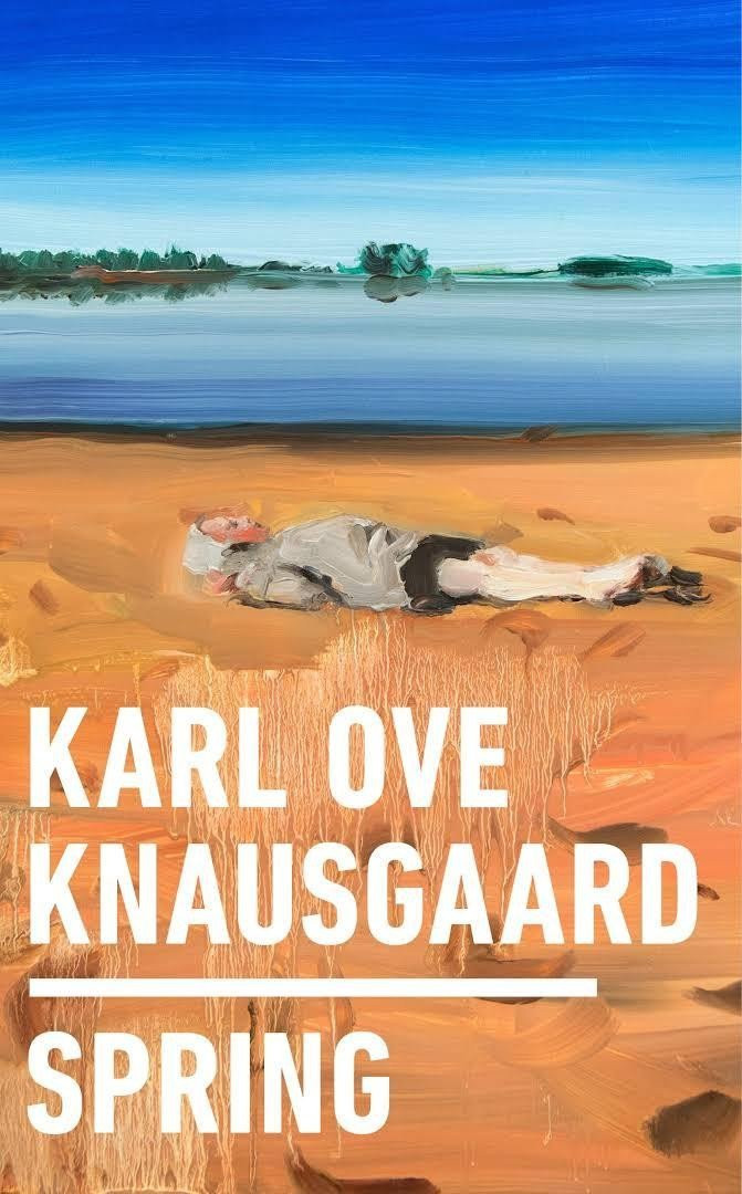 Spring - Karl Ove Knausgaard