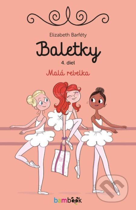Baletky - Malá rebelka - Elizabeth Barféty
