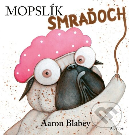 Mopslík Smraďoch - Aaron Blabey
