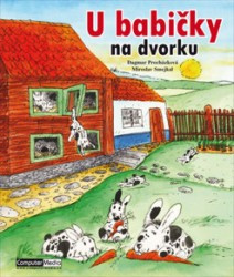 U babičky na dvorku | PROCHÁZKOVÁ, Dagmar, SMEJKAL, Miroslav