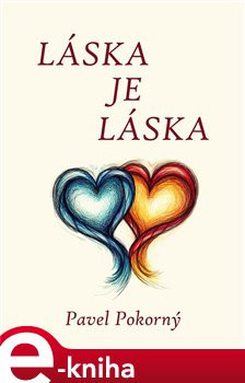 Láska je láska - Pavel Pokorný
