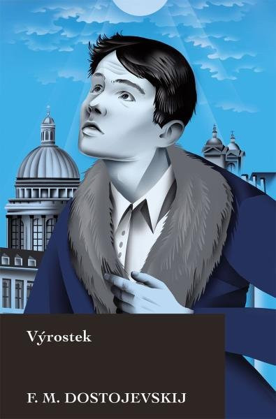 Výrostek - Fjodor Michajlovič Dostojevskij