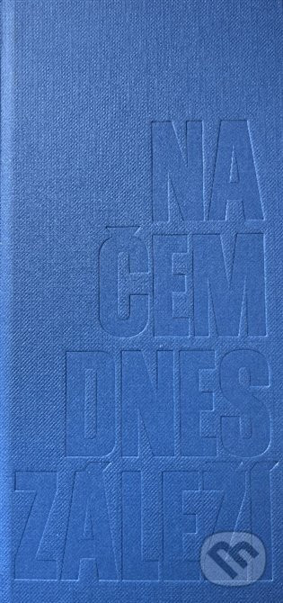 Na čem dnes záleží - Kosmas s.r.o.(HK)