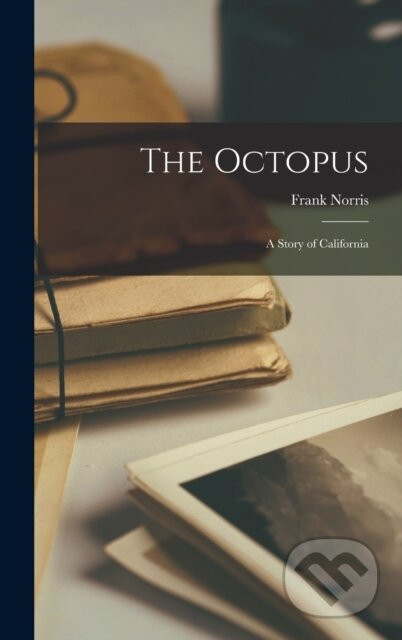 The Octopus - Frank Norris