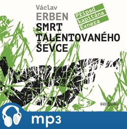 Smrt talentovaného ševce, mp3 - Václav Erben