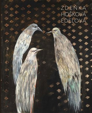 Zdeňka Hošková Edelová - Monografie - Edelová Zdeňka Hošková