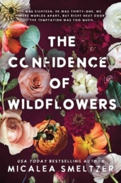 The Confidence of Wildflowers - Micalea Smeltzer