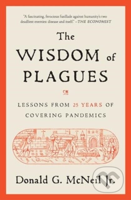 The Wisdom of Plagues - Donald G., Jr. McNeil