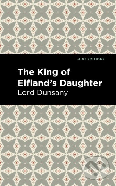 The King of Elfland's Daughter - Lord Dunsany