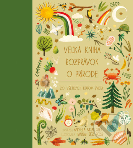 Veľká kniha rozprávok o prírode zo všetkých kútov sveta - Angela McAllister, Hannah Bess Ross (ilustrátor)