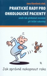 Praktické rady pro onkologické pacienty | KAREŠOVÁ, Jana