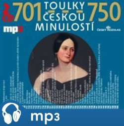 Toulky českou minulostí 701-750, mp3 - Josef Veselý