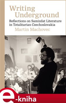Writing Underground - Martin Machovec
