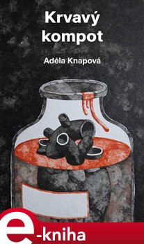 Krvavý kompot - Adéla Knapová