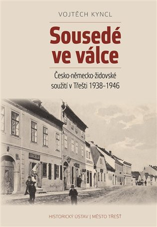 Sousedé ve válce - Vojtěch Kyncl
