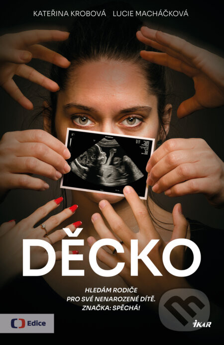 Děcko - Kateřina Krobová, Lucie Macháčková