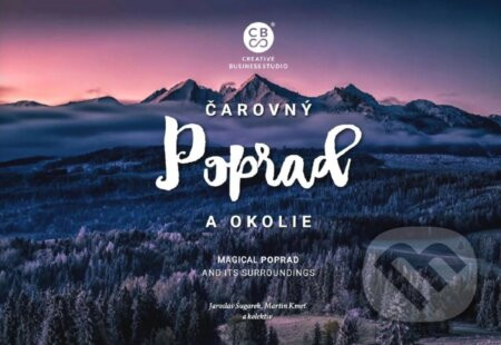 Čarovný Poprad a okolie - Martin Kmeť, Jaroslav Šugarek