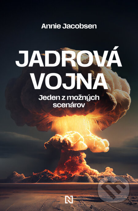 Jadrová vojna - Annie Jacobsen