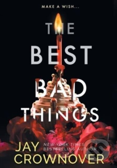 The Best Bad Things - Jay Crownover