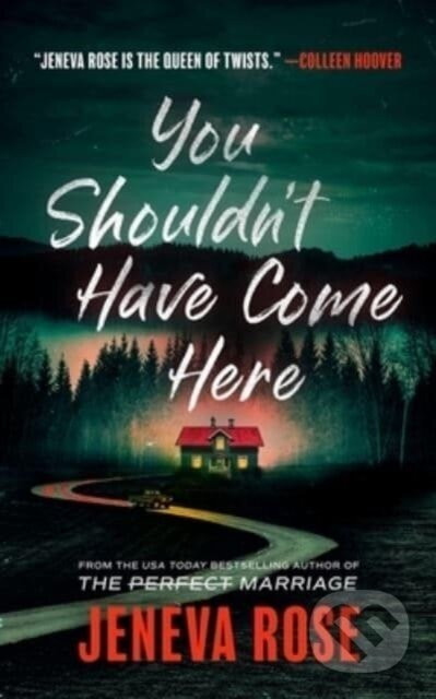 You Shouldn't Have Come Here - Jeneva Rose