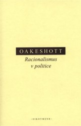 Racionalismus v politice | OAKESHOTT, Michael
