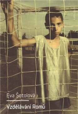 Vzdělávání Romů | ŠOTOLOVÁ, Eva