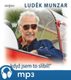 Když jsem to slíbil!, mp3 - Luděk Munzar
