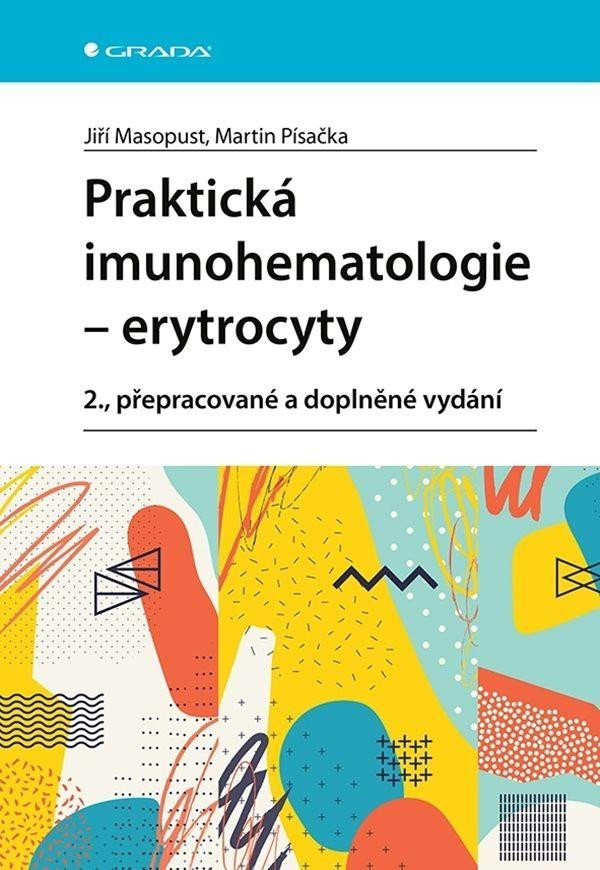 Praktická imunohematologie - erytrocyty, 2.  vydání - Jiří Masopust