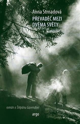 Převaděč mezi dvěma světy - Anna Strnadová