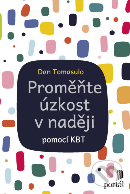 Proměňte úzkost v naději - Dan Tomasulo
