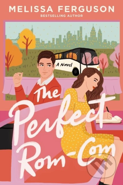 The Perfect Rom-Com - Melissa Ferguson