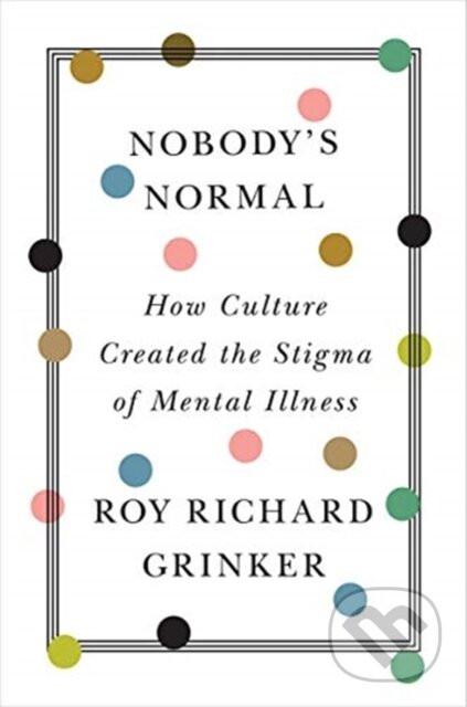 Nobody's Normal - Roy Richard Grinker