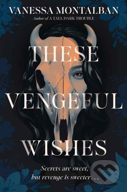 These Vengeful Wishes - Vanessa Montalban