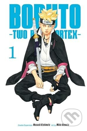 Boruto: Two Blue Vortex, Vol. 1 - Masashi Kishimoto