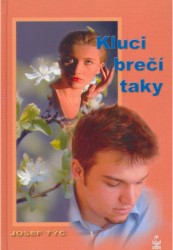 Kluci brečí taky | TÝČ, Josef