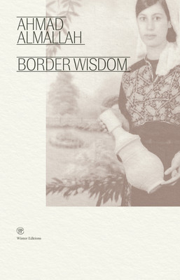 Border Wisdom -  (Almallah Ahmad)(Paperback)